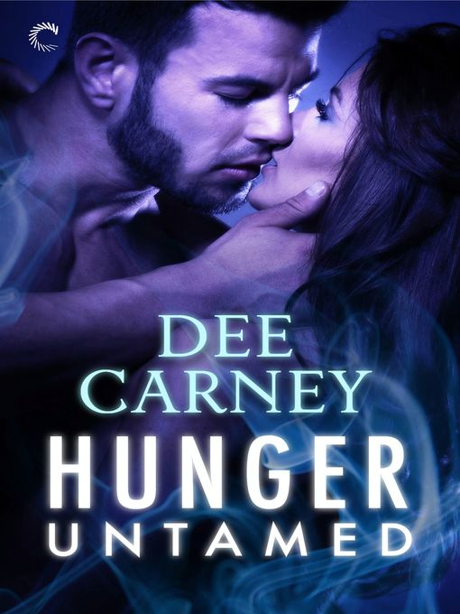 Title details for Hunger Untamed by Dee Carney - Available